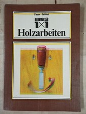 Heimwerker 1x1 Holzarbeiten