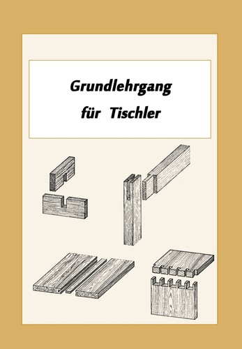 Grundlehrgang für tischler - für,